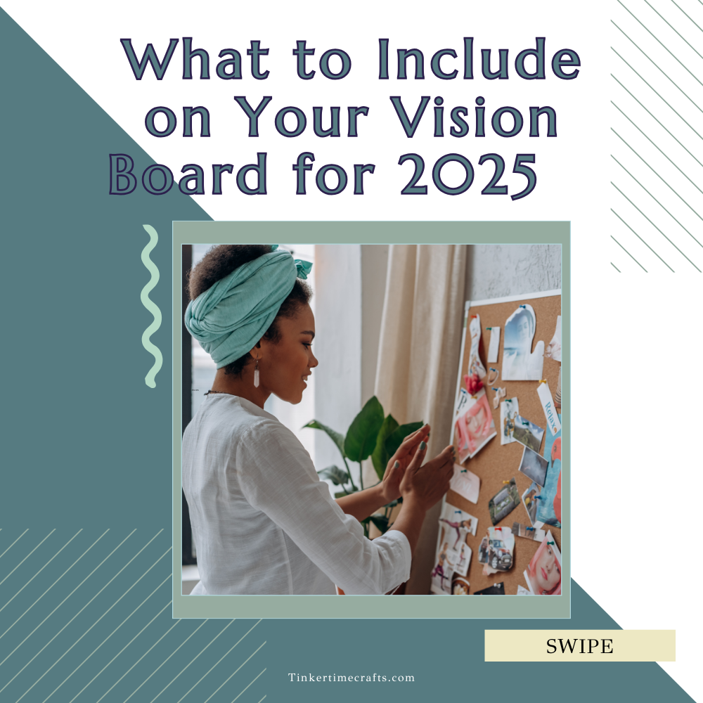 What to include on your Vision Board for 2025. 